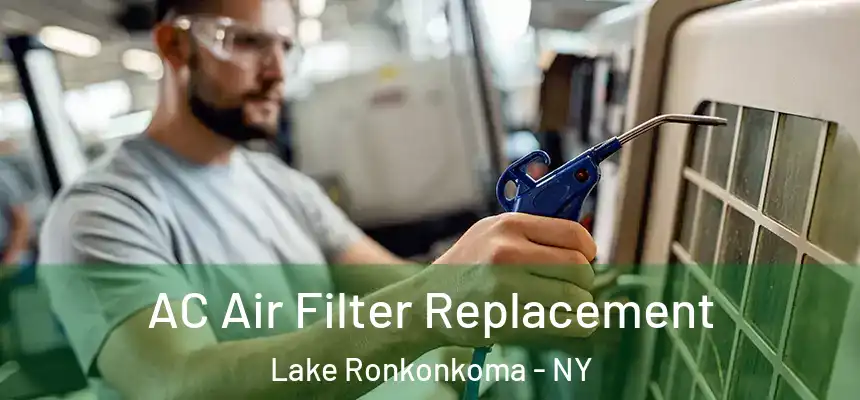  AC Air Filter Replacement Lake Ronkonkoma - NY