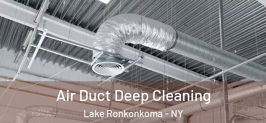  Air Duct Deep Cleaning Lake Ronkonkoma - NY