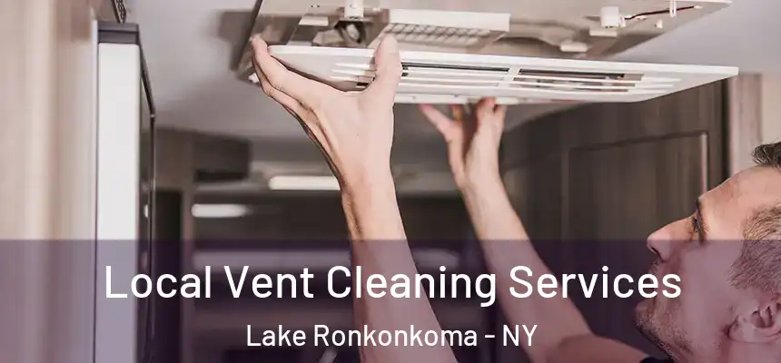 Local Vent Cleaning Services Lake Ronkonkoma - NY