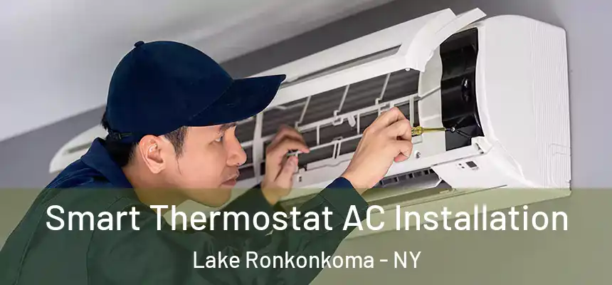  Smart Thermostat AC Installation Lake Ronkonkoma - NY